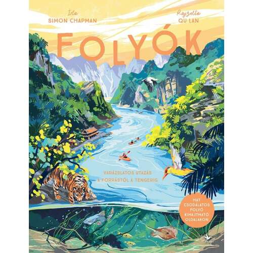 Folyók könyv Simon Chapman és Qu Lan szerzőktől, illusztrált borító folyóval, dzsungellel, állatokkal és kajakozó emberekkel - Mesekönyv