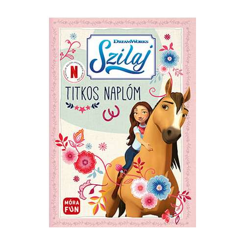 Szilaj Titkos Naplóm, DreamWorks, Mora Fun, gyerekek naplója, lányok naplója, ló napló - Könyv