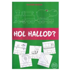 Hol hallod? - Logopédia kiadó foglalkoztató füzet gyerekeknek, vonattal, vízilóval és más vicces illusztrációkkal - Gyermek & Ifjúsági könyv