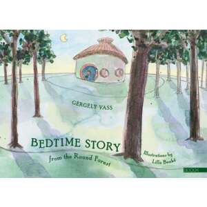Bedtime story from the Round Forest 46881180 Gyermek könyvek