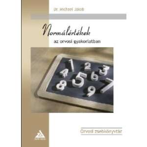 Normálértékek az orvosi gyakorlatban könyv, Dr. Michael Jakob - Szakkönyv