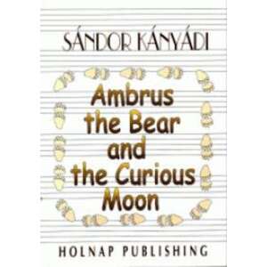 Ambrus The Bear And The Curious Moon 46904947 Gyermek könyv