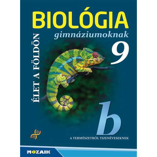 Biológia 9. ? Gimnáziumi tankönyv ? Élet a Földön (MS-2648)