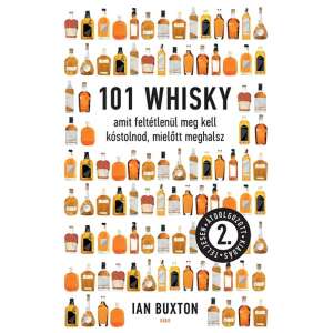 101 whisky amit feltétlenül meg kell kóstolnod, mielőtt meghalsz - 2., teljesen átdolgozott kiadás 45503073 Könyv ételekről, italokról