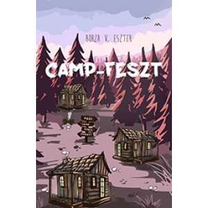 Camp-Feszt - A Camp-trilógia első része 46440160 
