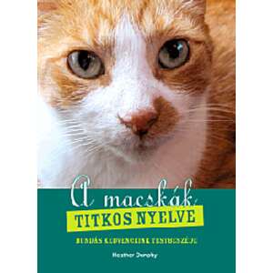 A macskák titkos nyelve 46881412 Háziállatok, állatgondozás könyvek