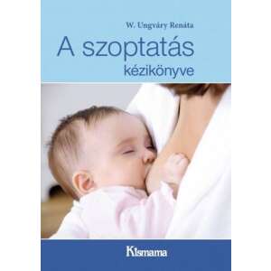 A szoptatás kézikönyve 45500479 Könyvek édesanyáknak