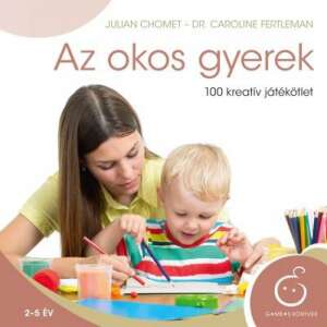 Az okos gyerek 100 kreatív játékötlet 46272959 Könyvek gyereknevelésről