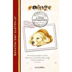 Barátok egy életen át - A kutyák szerelmeseinek 46904337 Háziállatok, állatgondozás könyvek