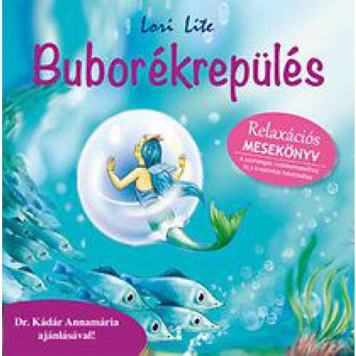 Buborékrepülés - relaxációs mesekönyv 45489259