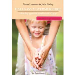 Hallgass a gyermekedre - A boldog gyermek nevelésének 12 útja 46278885 Könyv gyereknevelésről