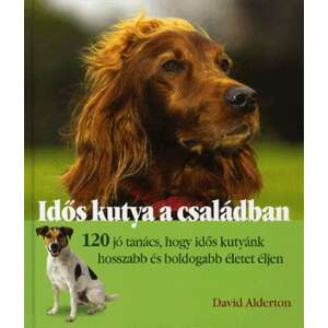 Idős kutya a családban 46862584 Háziállatok, állatgondozás könyvek