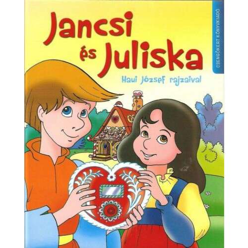 Jancsi és Juliska - Haui József rajzaival 46863401