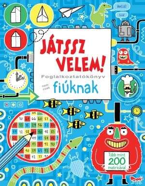 Játssz velem Foglalkoztatókönyv nem csak fiúknak