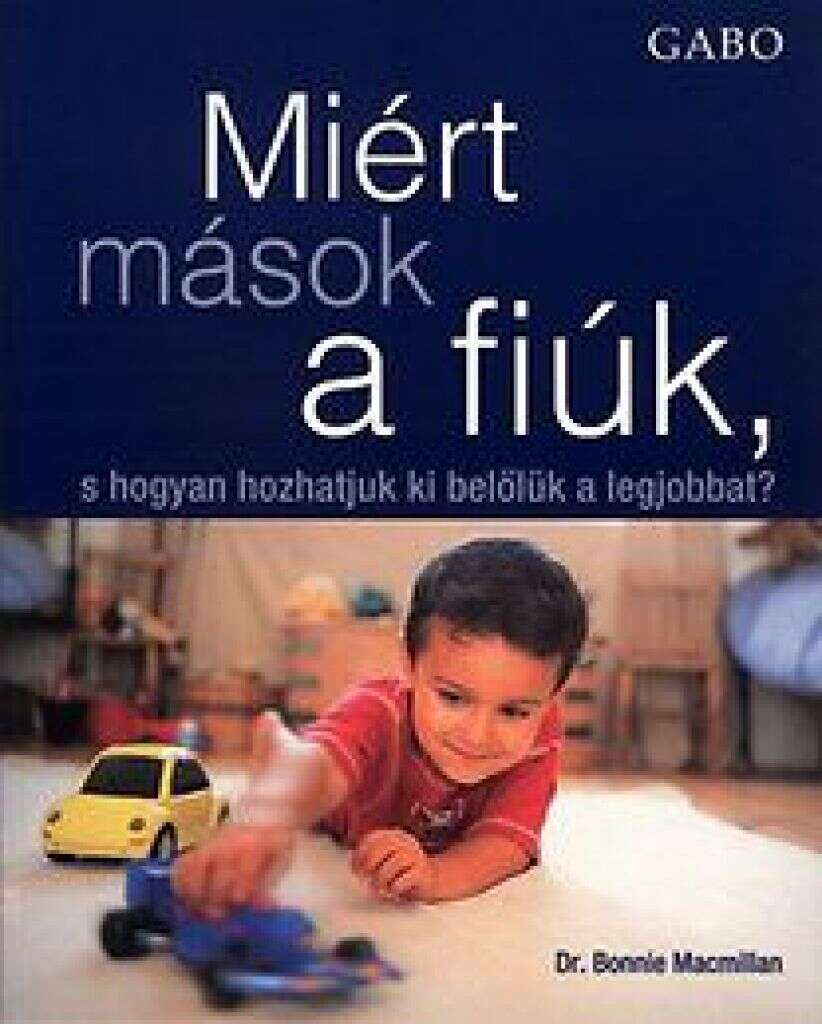 Miért mások a fiúk s hogyan hozhatjuk ki belőlük a legjobbat?