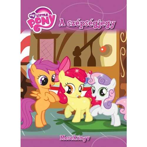 My Little Pony - A szépségjegy - Mesekönyv 46882465