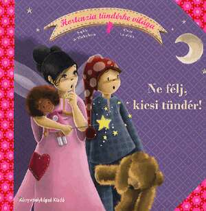 Ne félj - kicsi tündér - Hortenzia tündérke világa 2.
