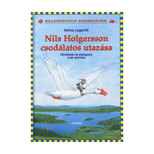 Nils Holgersson csodálatos utazása - Klasszikusok kisebbeknek 46880294