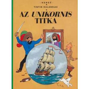 Tintin kalandjai - Az unikornis titka 47003987 