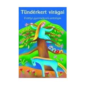 Tündérkert virágai /Erdélyi gyermekvers-antológia 45493080 Gyerekvers könyv