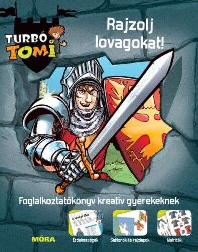 Turbó Tomi - Rajzolj lovagokat