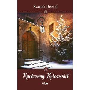 Karácsony Kolozsvárt 37112299 Szórakoztató irodalmi könyvek