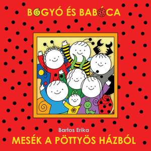 Bogyó és Babóca - Geschichten aus dem gepunkteten Haus Kinderbuch von Bartos Erika