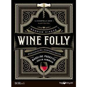 Wine Folly: Magnum kiadás - Borkedvelők mesterkurzusa 45502120 Könyv ételekről, italokról