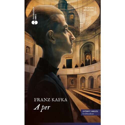 Franz Kafka A per című regénye, egy olyan ember története, akit egy számára érthetetlen bűncselekmény miatt vádolnak - Irodalom