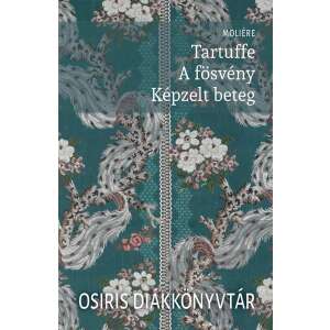 Tartuffe, A fösvény, Képzelt beteg, Molière, magyar nyelvű könyv - Osiris