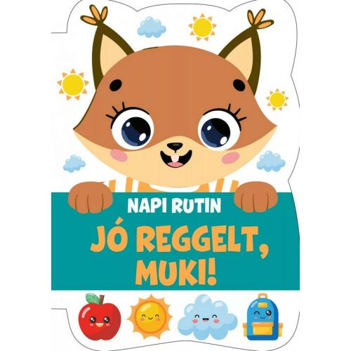 Jó reggelt, Muki! - Napi rutin gyermekkönyv borítója, aranyos mókus karakterrel - Képeskönyv és lapozó