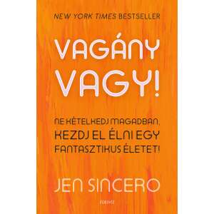 Vagány vagy! Jen Sincero könyve, New York Times bestseller, önfejlesztő könyv - Egészség & Életmód könyv
