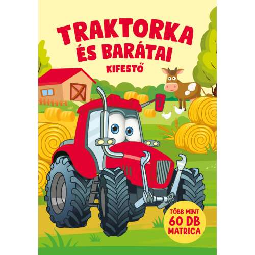 Traktorka és barátai kifestő, piros traktorral és farmi állatokkal - Szalay Könyvkiadó