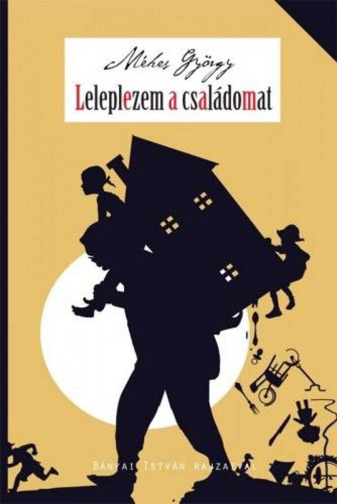 Leleplezem a családomat - Vidám családregény