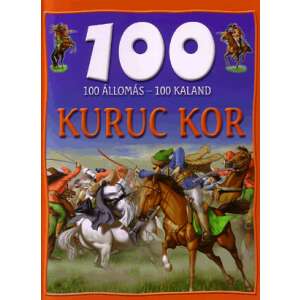 100 állomás 100 kaland - Kuruc kor 46836568 