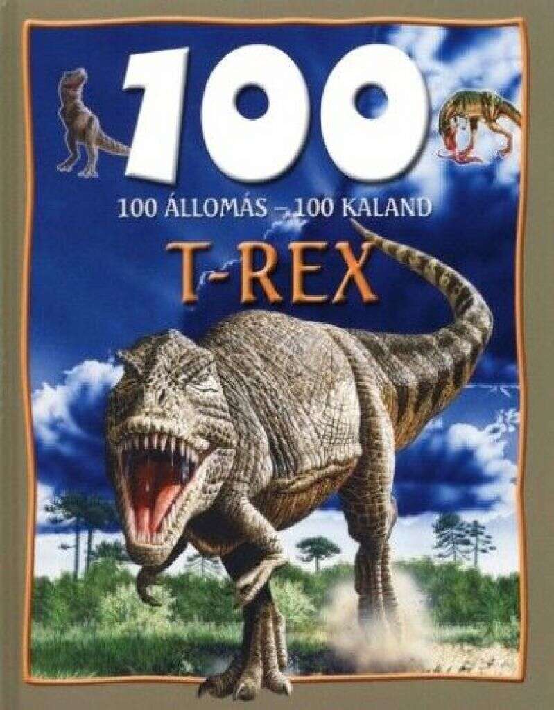 100 állomás-100 kaland - T-rex