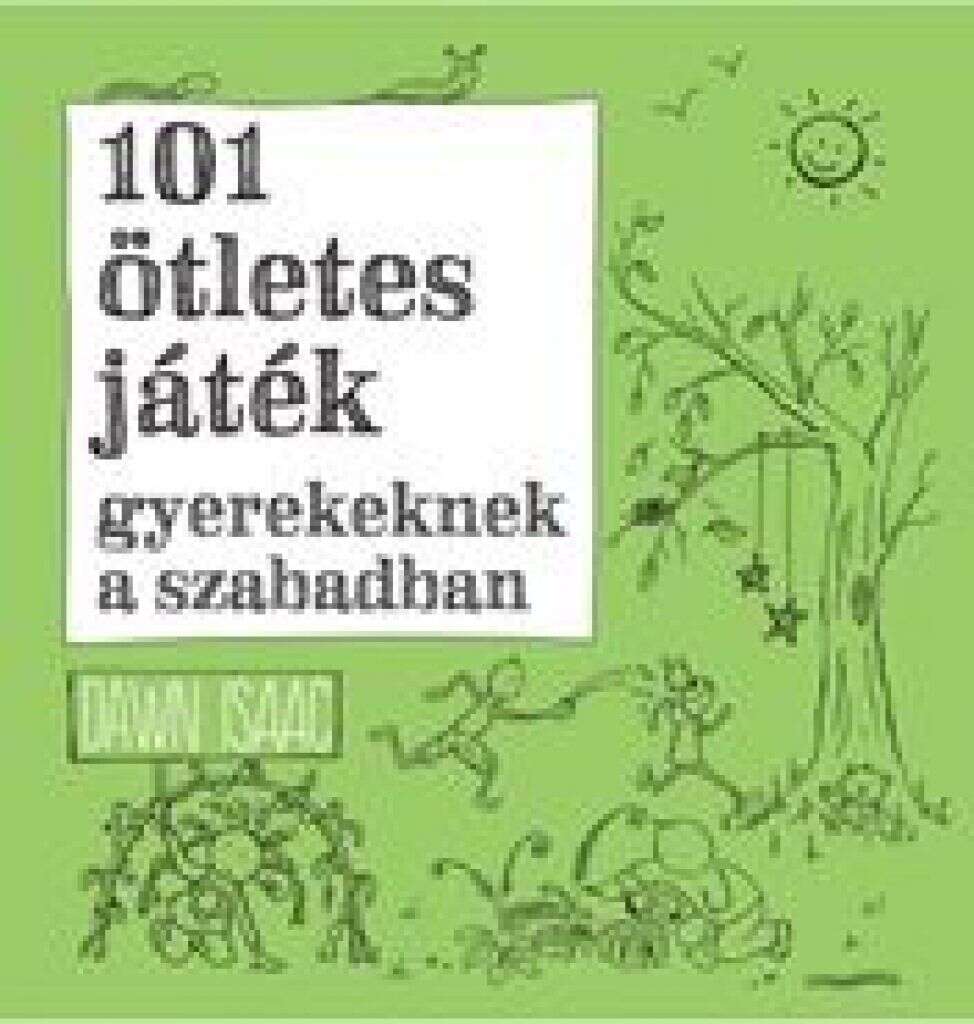 101 ötletes játék gyerekeknek a szabadban