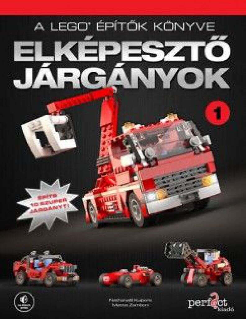 A LEGO építők könyve 1. - Elképesztő járgányok - Építs 10 szuper ...