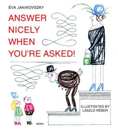 Answer Nicely when you’re Asked