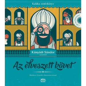 Az elveszett követ Kányádi Sándortól, gyermekversek gyűjteménye CD-vel - Művészet & Építészet