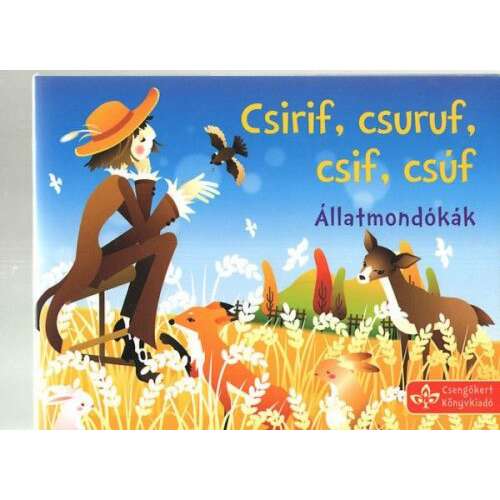 Csirif csiruf csif csúf - állatosmondókák 45490823