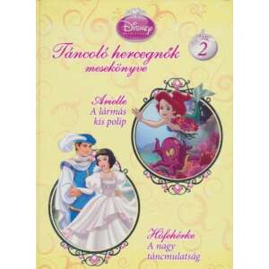 Disney Hercegnők - Táncoló hercegnők mesekönyve 2. 45496061 "hercegnők"  Mesekönyvek