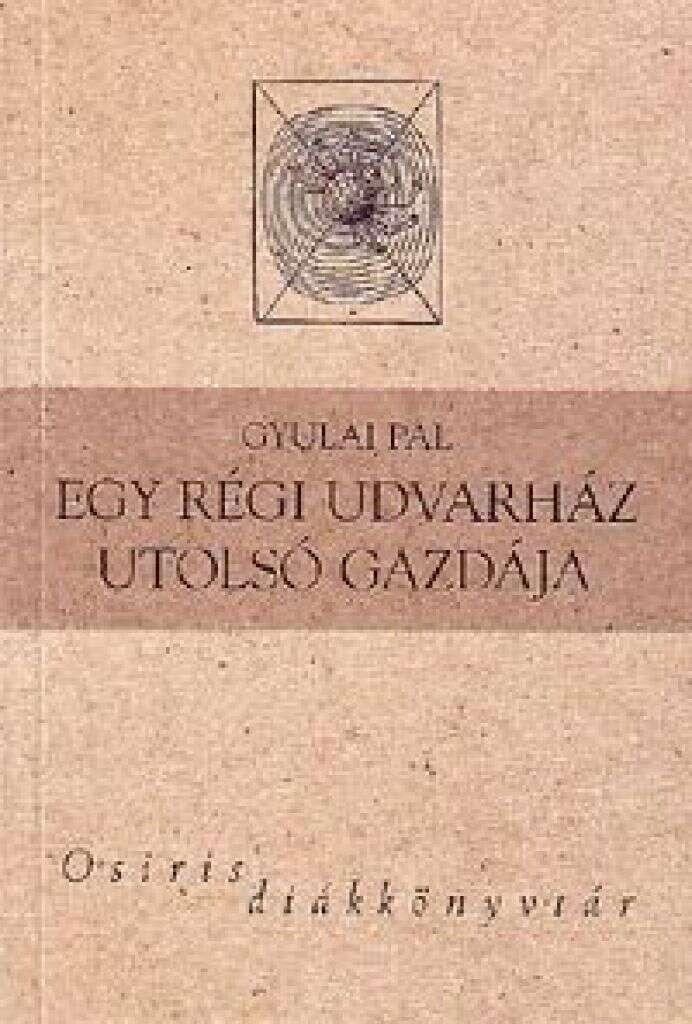 Egy régi udvarház utolsó gazdája