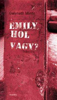 Emily hol vagy?