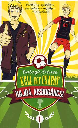Hajrá Kisbogáncs - Kell egy csapat