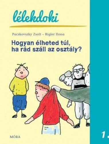 Hogyan élheted túl ha rád száll az osztály?
