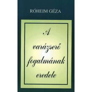 Róheim Géza: A varázserő fogalmának eredete, könyvborító - Szakkönyv