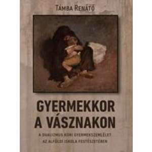 Támba Renátó: Gyermekkor a vásznakon könyv borítója - Természettudomány