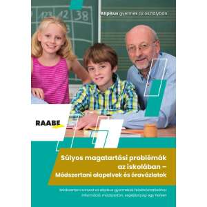 Raabe Atipikus gyermek az osztályban - Súlyos magatartási problémák az iskolában - Módszertani alapelvek és óravázlatok könyvborító - Szakkönyv