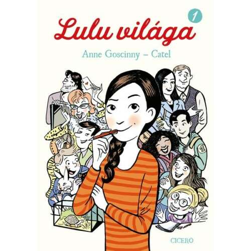 Lulu világa 1. kötet, Anne Goscinny és Catel gyermekkönyv - Szórakoztató irodalmi könyv